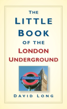The Little Book of the London Underground, Hardback Book The Little Book of the London Underground, Hardback Book