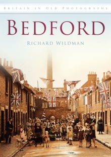 Bedford : Britain in Old Photographs