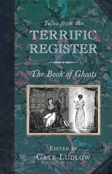 Tales from the Terrific Register: The Book of Ghosts, Paperback / softback Book Tales from the Terrific Register: The Book of Ghosts, Paperback / softback Book