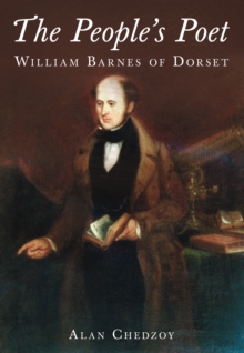 The People's Poet : William Barnes of Dorset