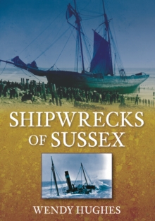 Shipwrecks of Sussex, Paperback / softback Book Shipwrecks of Sussex, Paperback / softback Book