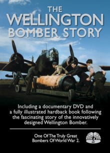 The Wellington Bomber Story, Mixed media product Book The Wellington Bomber Story, Mixed media product Book