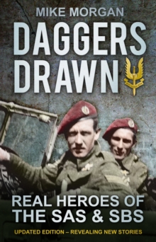 Daggers Drawn : Real Heroes of the SAS & SBS