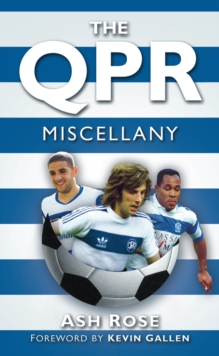 The QPR Miscellany, Hardback Book The QPR Miscellany, Hardback Book