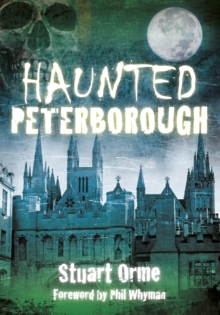 Haunted Peterborough, Paperback Book Haunted Peterborough, Paperback Book
