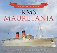 RMS Mauretania : Classic Liners, Paperback Book RMS Mauretania : Classic Liners, Paperback Book