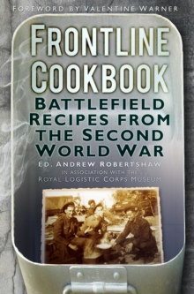 Frontline Cookbook : Battlefield Recipes from the Second World War