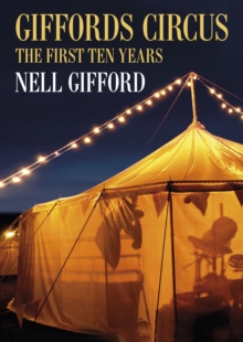 Giffords Circus : The First Ten Years, Hardback Book Giffords Circus : The First Ten Years, Hardback Book