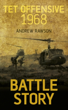 Battle Story: Tet Offensive 1968