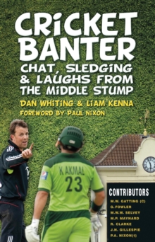 Cricket Banter : Chat, Sledging and Laughs from The Middle Stump