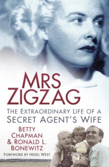 Mrs Zigzag : The Extraordinary Life of a Secret Agent's Wife