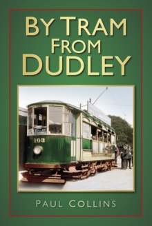 By Tram From Dudley, Paperback / softback Book By Tram From Dudley, Paperback / softback Book