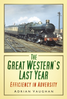 The Great Western's Last Year