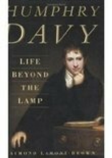 Humphry Davy: Life Beyond the Lamp