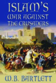 Islam's War Against the Crusaders