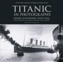 Titanic in Photographs, Paperback / softback Book Titanic in Photographs, Paperback / softback Book