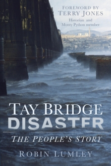 Tay Bridge Disaster : The People's Story