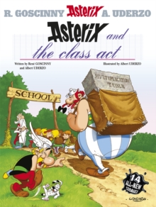 Asterix: Asterix and The Class Act : Album 32