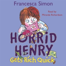 Horrid Henry Gets Rich Quick : Book 5, CD-Audio Book Horrid Henry Gets Rich Quick : Book 5, CD-Audio Book