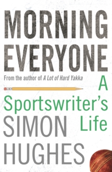 Morning Everyone : A Sportswriter's Life, Paperback Book Morning Everyone : A Sportswriter's Life, Paperback Book