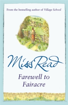 Farewell to Fairacre : The eleventh novel in the Fairacre series