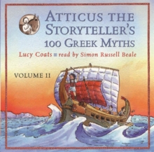 Atticus the Storyteller : 100 Stories from Greece, CD-Audio Book Atticus the Storyteller : 100 Stories from Greece, CD-Audio Book