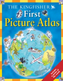 The Kingfisher First Picture Atlas, Paperback Book The Kingfisher First Picture Atlas, Paperback Book
