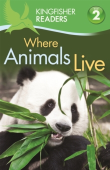 Kingfisher Readers: Where Animals Live (Level 2: Beginning to Read Alone), Paperback Book Kingfisher Readers: Where Animals Live (Level 2: Beginning to Read Alone), Paperback Book