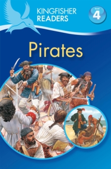 Kingfisher Readers: Pirates (Level 4: Reading Alone), Paperback / softback Book Kingfisher Readers: Pirates (Level 4: Reading Alone), Paperback / softback Book