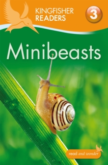 Kingfisher Readers: Minibeasts (Level 3: Reading Alone with Some Help), Paperback Book Kingfisher Readers: Minibeasts (Level 3: Reading Alone with Some Help), Paperback Book