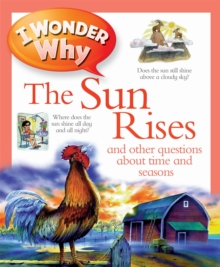 I Wonder Why The Sun Rises, Paperback / softback Book I Wonder Why The Sun Rises, Paperback / softback Book