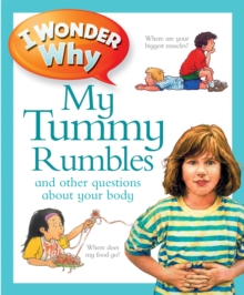 I Wonder Why My Tummy Rumbles, Paperback Book I Wonder Why My Tummy Rumbles, Paperback Book