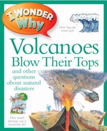 I Wonder Why Volcanoes Blow Their Tops, Paperback Book I Wonder Why Volcanoes Blow Their Tops, Paperback Book