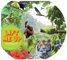 Lift Me Up! Rainforest, Board book Book Lift Me Up! Rainforest, Board book Book