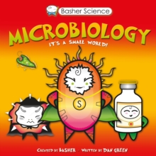 Basher Science: Microbiology, Paperback / softback Book Basher Science: Microbiology, Paperback / softback Book
