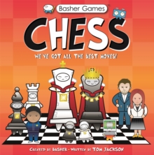 Basher Games: Chess : We've Got All the Best Moves!