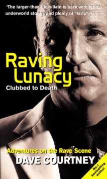 Raving Lunacy : Clubbed to Death, Paperback Book Raving Lunacy : Clubbed to Death, Paperback Book