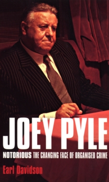 Joey Pyle: Notorious - The Changing Face of Organised Crime, Paperback Book Joey Pyle: Notorious - The Changing Face of Organised Crime, Paperback Book