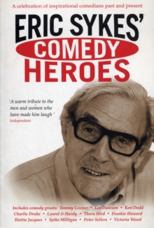 Eric Sykes' Comedy Heroes, Paperback Book Eric Sykes' Comedy Heroes, Paperback Book