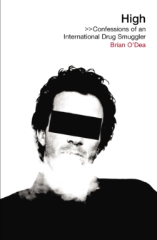 High : Confessions of an International Drug Smuggler, Paperback Book High : Confessions of an International Drug Smuggler, Paperback Book