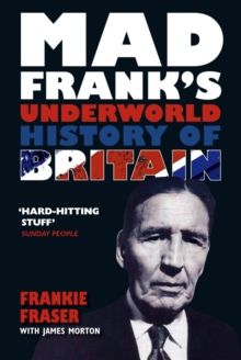 Mad Frank's Underworld History of Britain, Paperback Book Mad Frank's Underworld History of Britain, Paperback Book