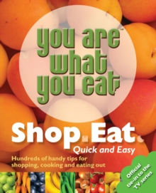 You Are What You Eat : Shop, Eat. Quick and Easy, Paperback Book You Are What You Eat : Shop, Eat. Quick and Easy, Paperback Book
