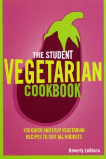 The Student Vegetarian Cookbook, Paperback Book The Student Vegetarian Cookbook, Paperback Book