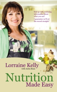Lorraine Kelly's Nutrition Made Easy, Paperback Book Lorraine Kelly's Nutrition Made Easy, Paperback Book