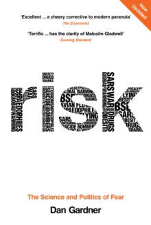 Risk : The Science and Politics of Fear