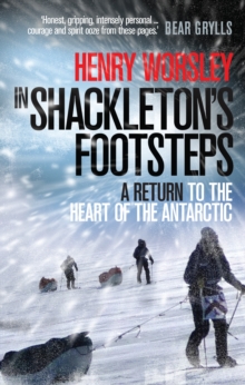 In Shackleton's Footsteps : A Return to the Heart of the Antarctic, Paperback Book In Shackleton's Footsteps : A Return to the Heart of the Antarctic, Paperback Book