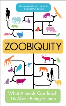 Zoobiquity : What Animals Can Teach Us About Being Human, Paperback Book Zoobiquity : What Animals Can Teach Us About Being Human, Paperback Book