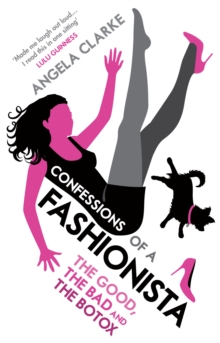Confessions of a Fashionista, Paperback / softback Book Confessions of a Fashionista, Paperback / softback Book
