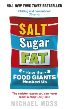 Salt, Sugar, Fat : How the Food Giants Hooked Us, Paperback Book Salt, Sugar, Fat : How the Food Giants Hooked Us, Paperback Book