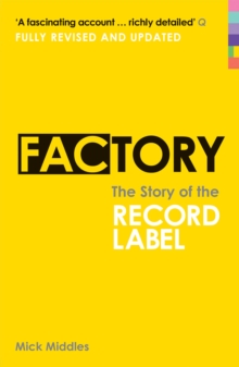 Factory : The Story of the Record Label